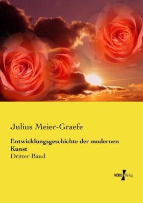 Meier-Graefe |  Entwicklungsgeschichte der modernen Kunst | Buch |  Sack Fachmedien