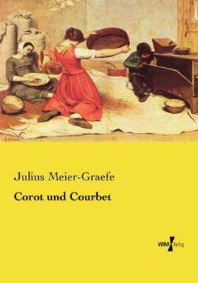 Meier-Graefe |  Corot und Courbet | Buch |  Sack Fachmedien