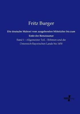 Burger |  Die deutsche Malerei vom ausgehenden Mittelalter bis zum Ende der Renaissance | Buch |  Sack Fachmedien