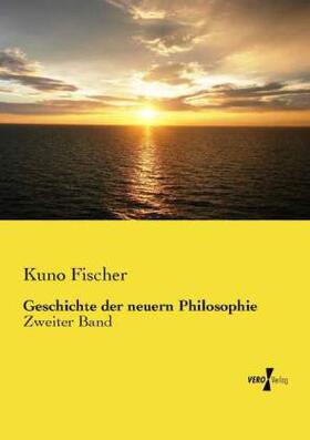 Fischer |  Geschichte der neuern Philosophie | Buch |  Sack Fachmedien