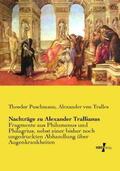 Puschmann / Tralles |  Nachträge zu Alexander Trallianus | Buch |  Sack Fachmedien