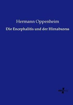 Oppenheim |  Die Encephalitis und der Hirnabszess | Buch |  Sack Fachmedien