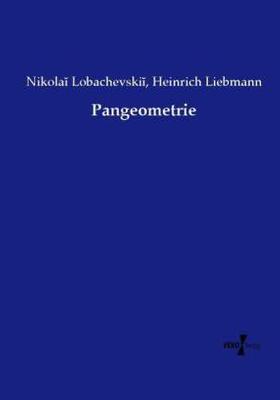 Liebmann / Lobachevski¿ |  Pangeometrie | Buch |  Sack Fachmedien