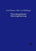 Bauer / Bollinger |  Über idiopathische Herzvergrösserung | Buch |  Sack Fachmedien