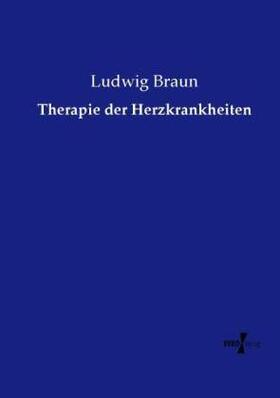 Braun |  Therapie der Herzkrankheiten | Buch |  Sack Fachmedien