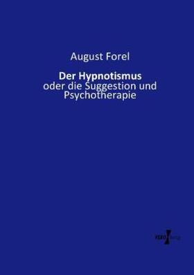 Forel |  Der Hypnotismus | Buch |  Sack Fachmedien