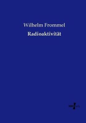 Frommel |  Radioaktivität | Buch |  Sack Fachmedien