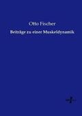 Fischer |  Beiträge zu einer Muskeldynamik | Buch |  Sack Fachmedien