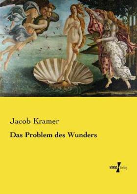 Kramer |  Das Problem des Wunders | Buch |  Sack Fachmedien