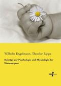 Engelmann / Lipps |  Beiträge zur Psychologie und Physiologie der Sinnesorgane | Buch |  Sack Fachmedien