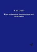 Diehl |  Über Sozialismus, Kommunismus und Anarchismus | Buch |  Sack Fachmedien