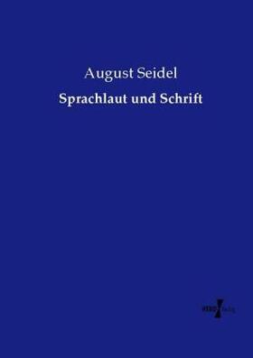 Seidel |  Sprachlaut und Schrift | Buch |  Sack Fachmedien