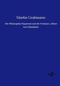 Grabmann |  Die Philosophia Pauperum und ihr Verfasser, Albert von Orlamünde | Buch |  Sack Fachmedien