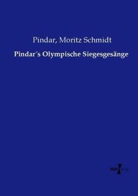 Schmidt |  Pindar´s Olympische Siegesgesänge | Buch |  Sack Fachmedien