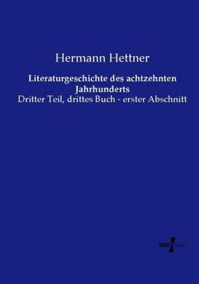 Hettner |  Literaturgeschichte des achtzehnten Jahrhunderts | Buch |  Sack Fachmedien