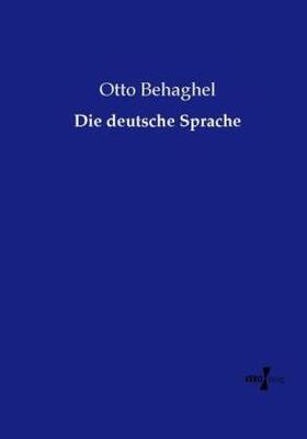 Behaghel |  Die deutsche Sprache | Buch |  Sack Fachmedien