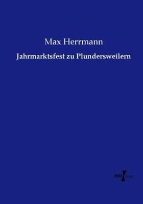 Herrmann |  Jahrmarktsfest zu Plundersweilern | Buch |  Sack Fachmedien