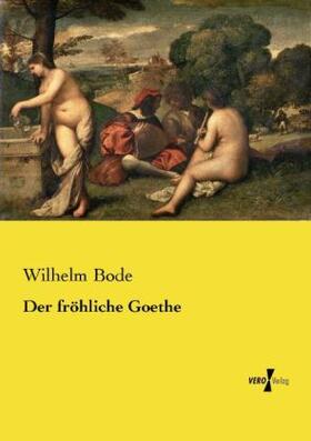 Bode |  Der fröhliche Goethe | Buch |  Sack Fachmedien