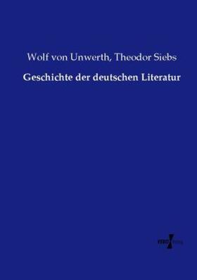 Unwerth / Siebs |  Geschichte der deutschen Literatur | Buch |  Sack Fachmedien
