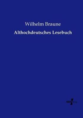 Braune |  Althochdeutsches Lesebuch | Buch |  Sack Fachmedien