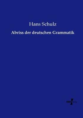Schulz |  Abriss der deutschen Grammatik | Buch |  Sack Fachmedien