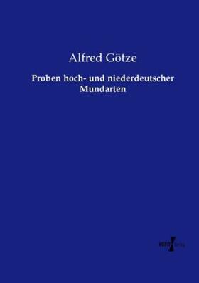 Götze |  Proben hoch- und niederdeutscher Mundarten | Buch |  Sack Fachmedien