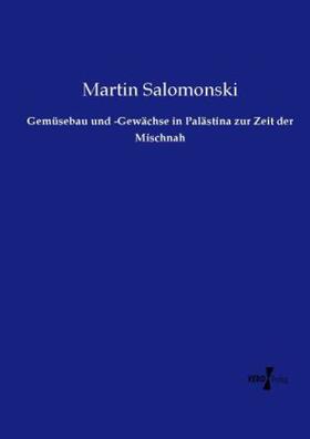 Salomonski |  Gemüsebau und -Gewächse in Palästina zur Zeit der Mischnah | Buch |  Sack Fachmedien