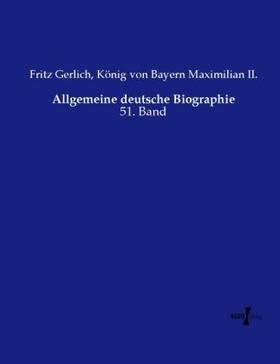 Gerlich / Maximilian II. |  Allgemeine deutsche Biographie | Buch |  Sack Fachmedien