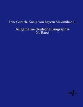 Gerlich / Maximilian II. |  Allgemeine deutsche Biographie | Buch |  Sack Fachmedien