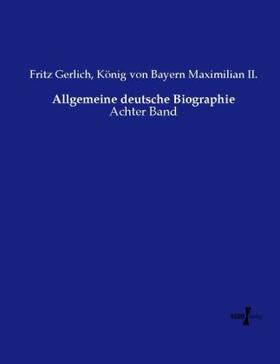 Gerlich / Maximilian II. |  Allgemeine deutsche Biographie | Buch |  Sack Fachmedien