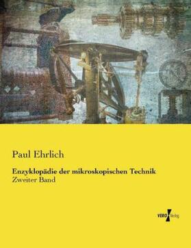 Ehrlich |  Enzyklopädie der mikroskopischen Technik | Buch |  Sack Fachmedien