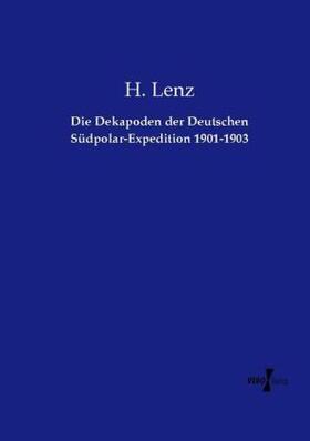 Lenz |  Die Dekapoden der Deutschen Südpolar-Expedition 1901-1903 | Buch |  Sack Fachmedien