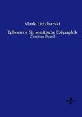 Lidzbarski |  Ephemeris für semitische Epigraphik | Buch |  Sack Fachmedien