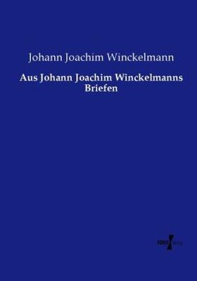 Winckelmann |  Aus Johann Joachim Winckelmanns Briefen | Buch |  Sack Fachmedien