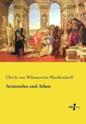 Wilamowitz-Moellendorff | Aristoteles und Athen | Buch | 978-3-7372-2553-3 | sack.de