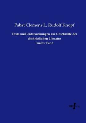 Clemens I. / Knopf |  Texte und Untersuchungen zur Geschichte der altchristlichen Literatur | Buch |  Sack Fachmedien