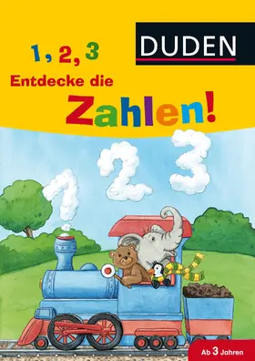 Weller-Essers |  1, 2, 3  Entdecke die Zahlen! | Buch |  Sack Fachmedien