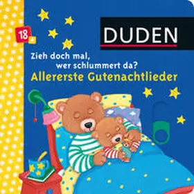  Duden: Zieh doch mal, wer schlummert da? Allererste Gutenachtlieder | Buch |  Sack Fachmedien