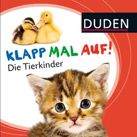  Duden: Klapp mal auf! Die Tierkinder | Buch |  Sack Fachmedien