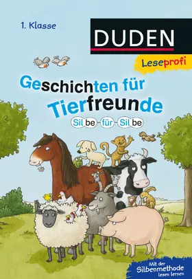Schulze / Moll |  Duden Leseprofi – Silbe für Silbe: Geschichten für Tierfreunde (1. Klasse) | Buch |  Sack Fachmedien