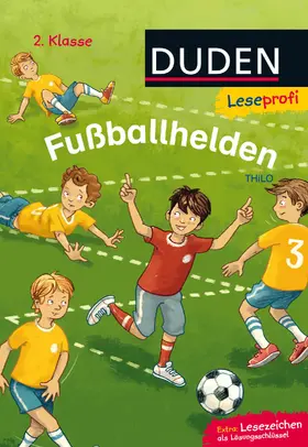 THiLO |  Leseprofi - Fußballhelden, 2. Klasse | Buch |  Sack Fachmedien