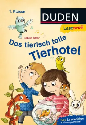Stehr |  Duden Leseprofi – Das tierisch tolle Tierhotel, 1. Klasse | Buch |  Sack Fachmedien