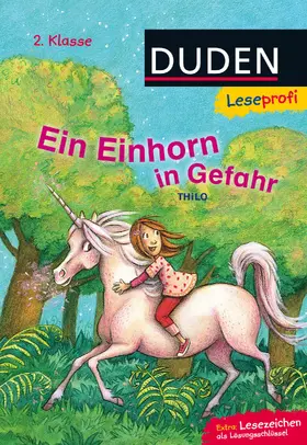 THiLO |  Duden Leseprofi – Ein Einhorn in Gefahr, 2. Klasse | Buch |  Sack Fachmedien