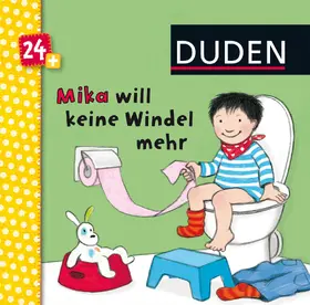 Bußhoff |  Duden 24+: Mika will keine Windeln mehr | Buch |  Sack Fachmedien