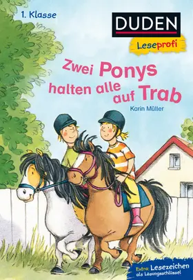 Müller |  Duden Leseprofi - Zwei Ponys halten alle auf Trab, 1. Klasse | Buch |  Sack Fachmedien