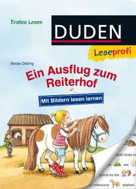 Dölling |  Leseprofi - Mit Bildern lesen lernen: Ein Ausflug zum Reiterhof, Erstes Lesen | Buch |  Sack Fachmedien
