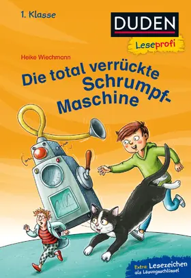 Wiechmann |  Duden Leseprofi - Die total verrückte Schrumpf-Maschine, 1. Klasse | Buch |  Sack Fachmedien