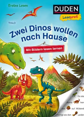 THiLO |  Duden Leseprofi – Mit Bildern lesen lernen: Zwei Dinos wollen nach Hause, Erstes Lesen | Buch |  Sack Fachmedien