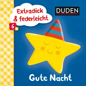  Duden 6+: Extradick & federleicht: Gute Nacht | Buch |  Sack Fachmedien