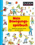 Diehl / Zimmer / Wirtz |  Duden: Mein Bewegungsspielbuch | Buch |  Sack Fachmedien